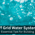 Water from an Off Grid Water System